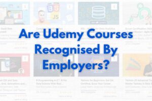 Are Udemy Courses Recognised By Employers?