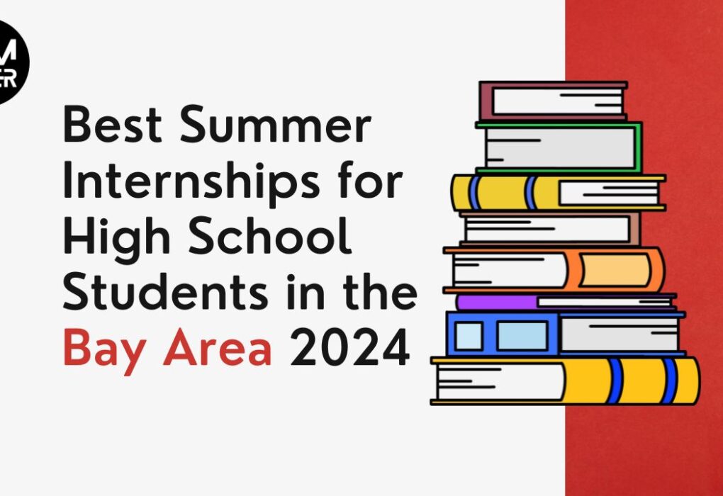 Best Summer Internships for High School Students in the Bay Area 2024