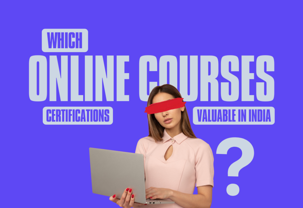 Which Online Course Certificate Is Valuable in India