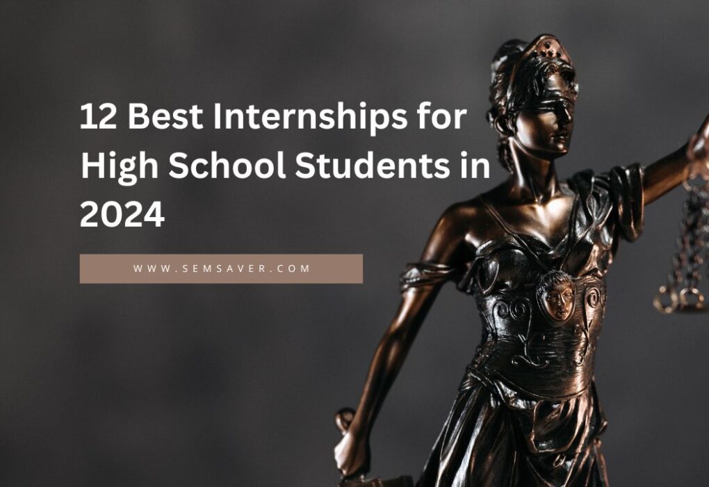 12 Best Internships for High School Students in 2024