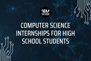 Computer Science Internships for High School Students