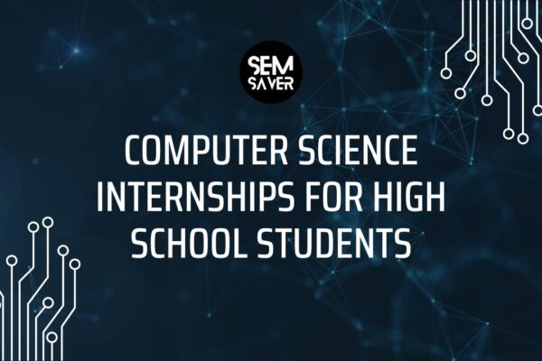 Computer Science Internships for High School Students